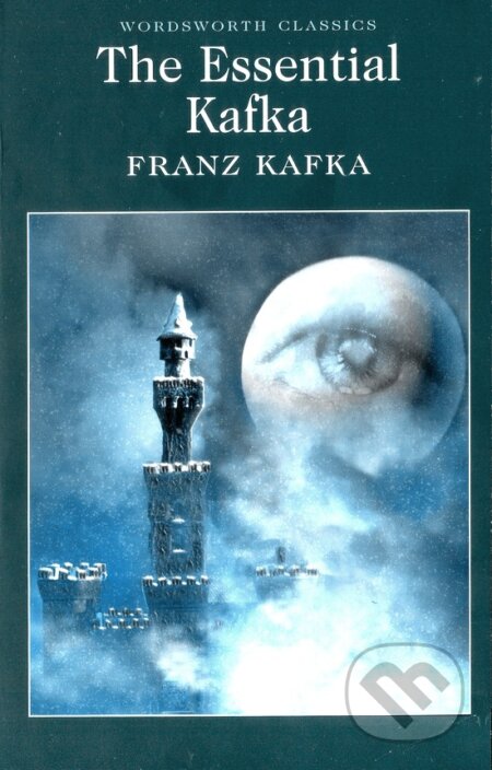 Kniha: The Essential Kafka (Franz Kafka). Wordsworth, 2014 Kniha: The Essential Kafka (Franz Kafka). Wordsworth, 2014