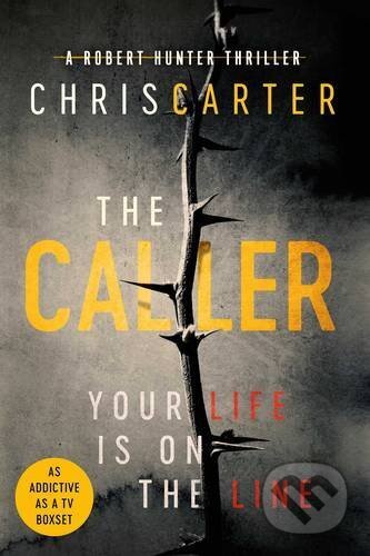 Kniha: The Caller (Chris Carter). Simon & Schuster, 2017 Kniha: The Caller (Chris Carter). Simon & Schuster, 2017