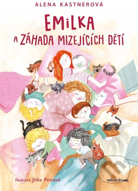 Kniha: Emilka a záhada mizejících dětí (Alena Kastnerová). Mladá fronta, 2025 Kniha: Emilka a záhada mizejících dětí (Alena Kastnerová). Mladá fronta, 2025