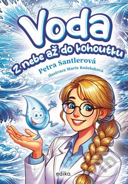 Kniha: Voda (Petra Santlerová). Edika, 2025 Kniha: Voda (Petra Santlerová). Edika, 2025