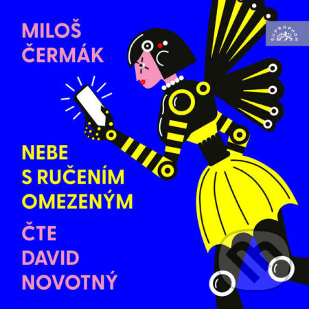 Audiokniha: Nebe s ručením omezeným (Miloš Čermák). Supraphon, 2025 Audiokniha: Nebe s ručením omezeným (Miloš Čermák). Supraphon, 2025