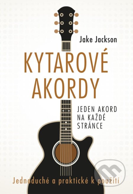 Kniha: Kytarové akordy (Jake Jackson). Universum, 2025 Kniha: Kytarové akordy (Jake Jackson). Universum, 2025