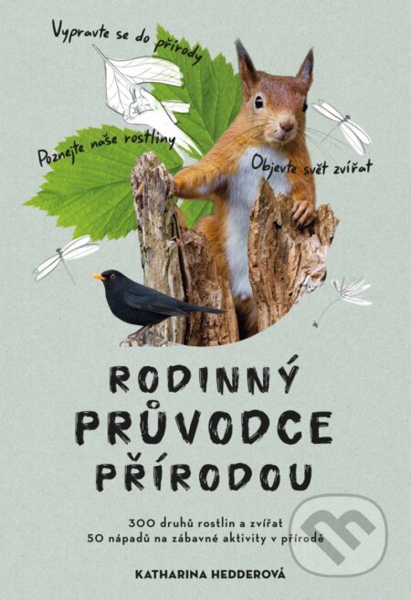 Kniha: Rodinný průvodce přírodou (Katharina Hedder). Universum, 2026 Kniha: Rodinný průvodce přírodou (Katharina Hedder). Universum, 2026