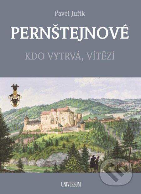 Kniha: Pernštejnové (Pavel Juřík). Universum, 2025 Kniha: Pernštejnové (Pavel Juřík). Universum, 2025