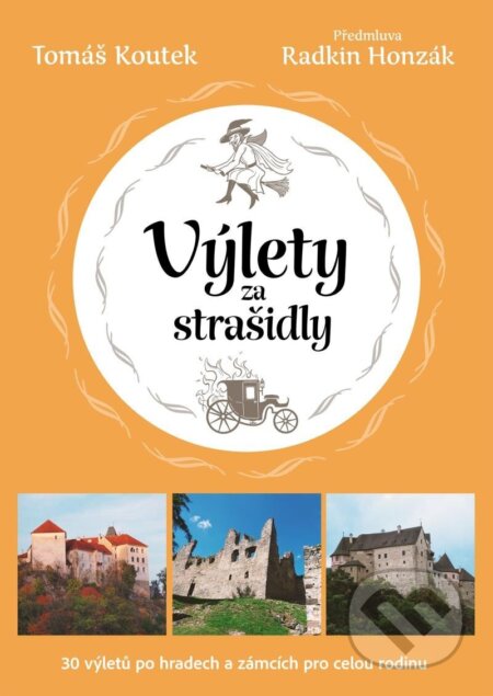 Kniha: Výlety za strašidly (Tomáš Koutek). Universum, 2025 Kniha: Výlety za strašidly (Tomáš Koutek). Universum, 2025