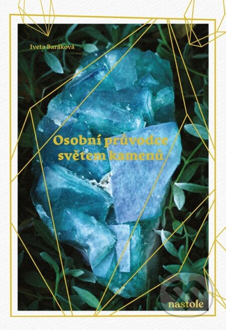 Kniha: Osobní průvodce světem kamenů (nastole). nastole, 2025 Kniha: Osobní průvodce světem kamenů (nastole). nastole, 2025