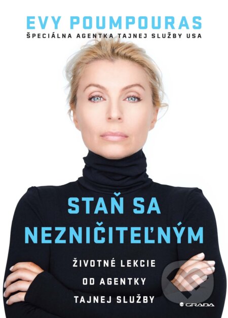 E-kniha: Staň sa nezničiteľným (Evy Poumpouras). Grada, 2025 E-kniha: Staň sa nezničiteľným (Evy Poumpouras). Grada, 2025