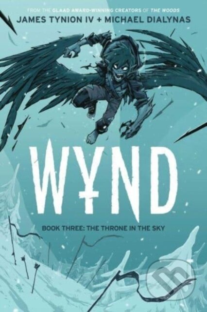 Kniha: Wynd Book Three: The Throne in the Sky (James Tynion IV). , 2023 Kniha: Wynd Book Three: The Throne in the Sky (James Tynion IV). , 2023