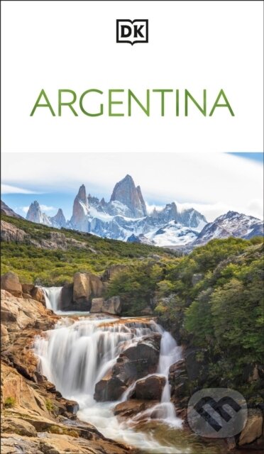 Kniha: Argentina (DK Travel). Dorling Kindersley, 2025 Kniha: Argentina (DK Travel). Dorling Kindersley, 2025