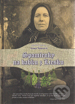 Kniha: Spomienky na babku z Liesku (Anna Štúrová). Beriss, 2018 Kniha: Spomienky na babku z Liesku (Anna Štúrová). Beriss, 2018