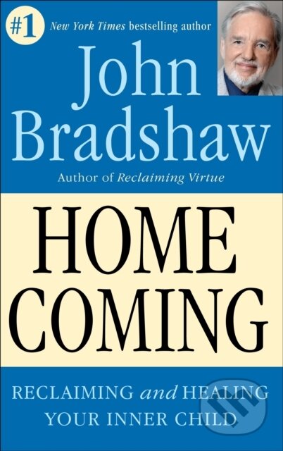 Kniha: Homecoming (John Bradshaw). Bantam Books, 1992 Kniha: Homecoming (John Bradshaw). Bantam Books, 1992