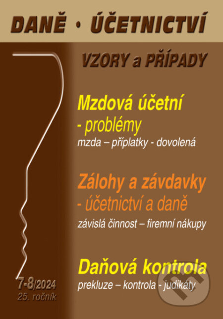 E-kniha: Daně, účetnictví, vzory a případy č. 7-8 / 2024 - Problémy mzdové účetní (Poradca s.r.o.). Poradca s.r.o., 2024 E-kniha: Daně, účetnictví, vzory a případy č. 7-8 / 2024 - Problémy mzdové účetní (Poradca s.r.o.). Poradca s.r.o., 2024