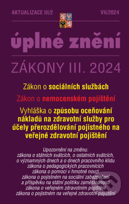 E-kniha: Aktualizace III/2 / 2024 - o sociálních službách, o nemocenském pojištění (Poradca s.r.o.). Poradca s.r.o., 2024 E-kniha: Aktualizace III/2 / 2024 - o sociálních službách, o nemocenském pojištění (Poradca s.r.o.). Poradca s.r.o., 2024
