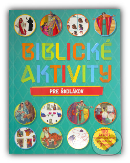Kniha: Biblické aktivity pre školákov (Slovenská biblická spoločnosť). Slovenská biblická spoločnosť, 2025 Kniha: Biblické aktivity pre školákov (Slovenská biblická spoločnosť). Slovenská biblická spoločnosť, 2025