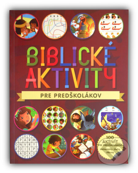 Kniha: Biblické aktivity pre predškolákov (Slovenská biblická spoločnosť). Slovenská biblická spoločnosť, 2025 Kniha: Biblické aktivity pre predškolákov (Slovenská biblická spoločnosť). Slovenská biblická spoločnosť, 2025