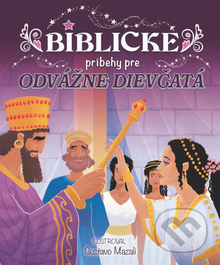 Kniha: Biblické príbehy pre odvážne dievčatá (Slovenská biblická spoločnosť). Slovenská biblická spoločnosť, 2025 Kniha: Biblické príbehy pre odvážne dievčatá (Slovenská biblická spoločnosť). Slovenská biblická spoločnosť, 2025