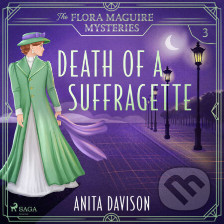 Audiokniha: Death of a Suffragette (EN) (Anita Davison). Saga Egmont, 2025 Audiokniha: Death of a Suffragette (EN) (Anita Davison). Saga Egmont, 2025