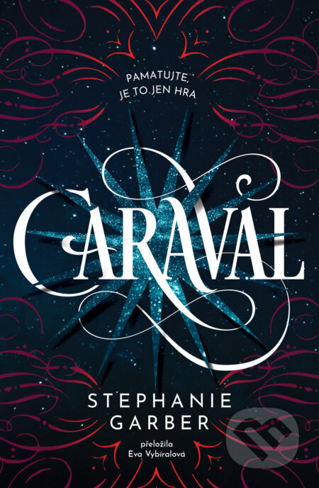 Kniha: Caraval (Stephanie Garber). King Cool, 2025 Kniha: Caraval (Stephanie Garber). King Cool, 2025