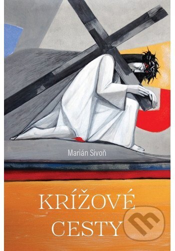 Kniha: Krížové cesty 3 (Marián Sivoň). Zaex, 2025 Kniha: Krížové cesty 3 (Marián Sivoň). Zaex, 2025