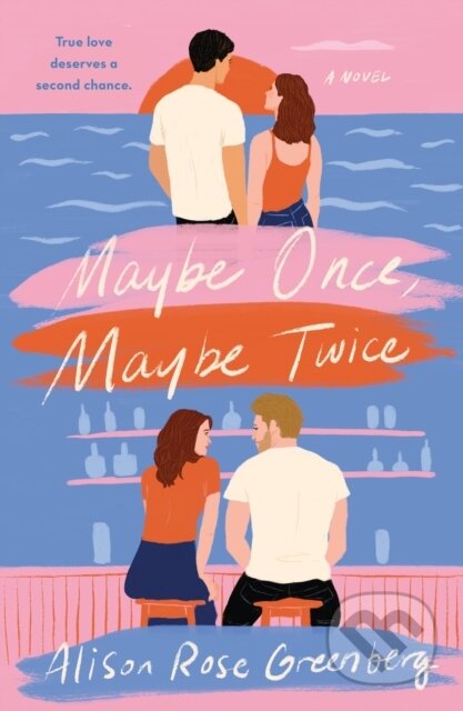 Kniha: Maybe Once, Maybe Twice (Alison Rose Greenberg). St. Martins Griffin, 2023 Kniha: Maybe Once, Maybe Twice (Alison Rose Greenberg). St. Martins Griffin, 2023
