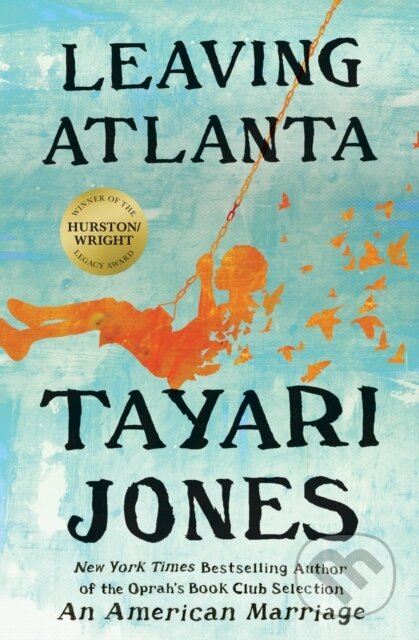 Kniha: Leaving Atlanta (Tayari Jones). Grand Central Publishing, 2023 Kniha: Leaving Atlanta (Tayari Jones). Grand Central Publishing, 2023
