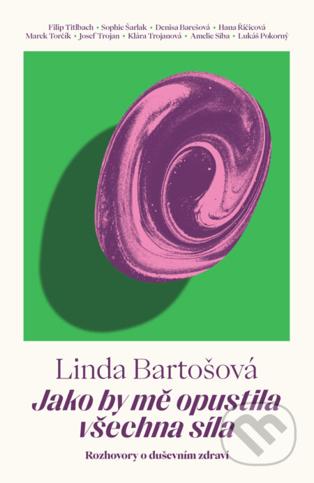 E-kniha: Jako by mě opustila všechna síla (Linda Bartošová). CPRESS, 2025 E-kniha: Jako by mě opustila všechna síla (Linda Bartošová). CPRESS, 2025