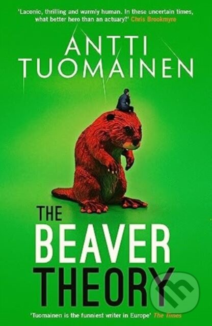 Kniha: The Beaver Theory (Antti Tuomainen). Orenda, 2023 Kniha: The Beaver Theory (Antti Tuomainen). Orenda, 2023