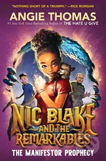 Kniha: Nic Blake and the Remarkables: The Manifestor Prophecy (Angie Thomas). Clarion Books, 2023 Kniha: Nic Blake and the Remarkables: The Manifestor Prophecy (Angie Thomas). Clarion Books, 2023