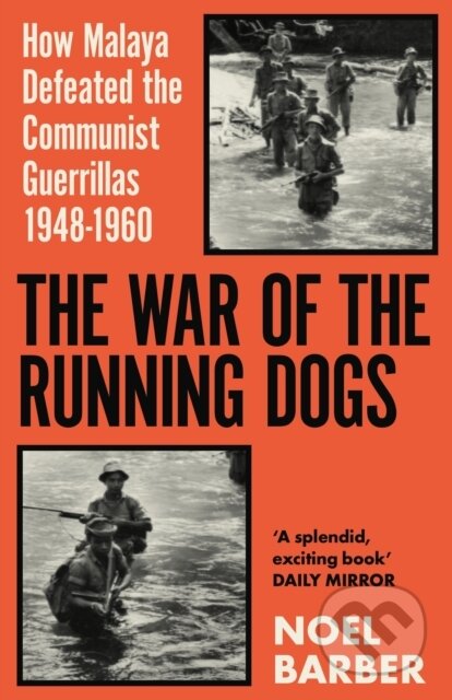 Kniha: The War of the Running Dogs (Noel Barber). Weidenfeld and Nicolson, 2023 Kniha: The War of the Running Dogs (Noel Barber). Weidenfeld and Nicolson, 2023