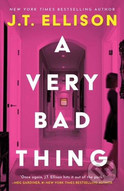 Kniha: A Very Bad Thing (J.T. Ellison). Thomas & Mercer, 2024 Kniha: A Very Bad Thing (J.T. Ellison). Thomas & Mercer, 2024