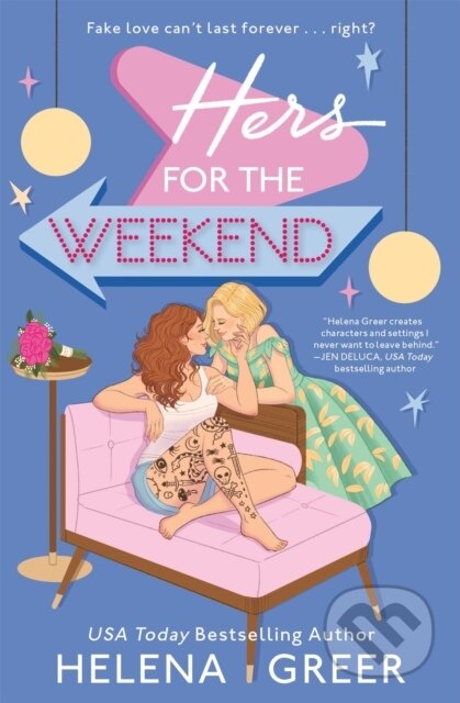 Kniha: Hers for the Weekend (Helena Greer). Forever, 2024 Kniha: Hers for the Weekend (Helena Greer). Forever, 2024