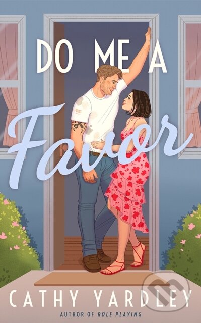 Kniha: Do Me a Favor (Cathy Yardley). , 2024 Kniha: Do Me a Favor (Cathy Yardley). , 2024