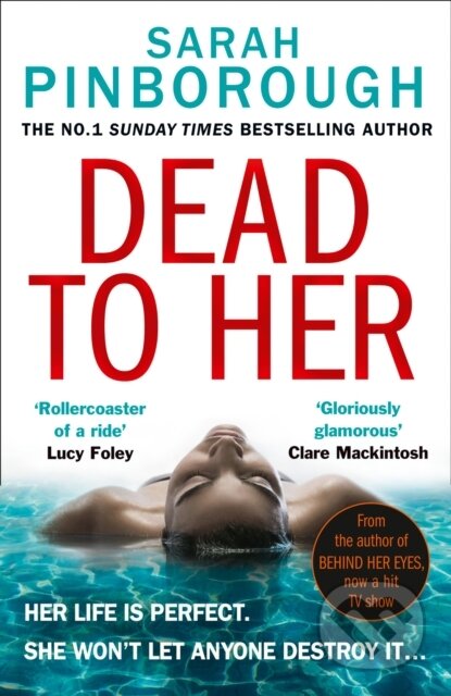 Kniha: Dead to Her (Sarah Pinborough). HarperCollins, 2021 Kniha: Dead to Her (Sarah Pinborough). HarperCollins, 2021