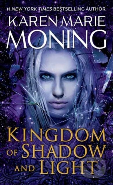 Kniha: Kingdom of Shadow and Light (Karen Marie Moning). Random House, 2021 Kniha: Kingdom of Shadow and Light (Karen Marie Moning). Random House, 2021