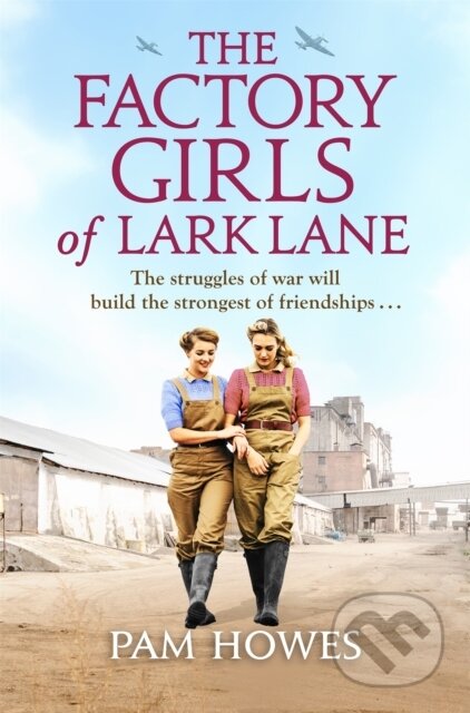 Kniha: The Factory Girls of Lark Lane (Pam Howes). Sphere, 2021 Kniha: The Factory Girls of Lark Lane (Pam Howes). Sphere, 2021