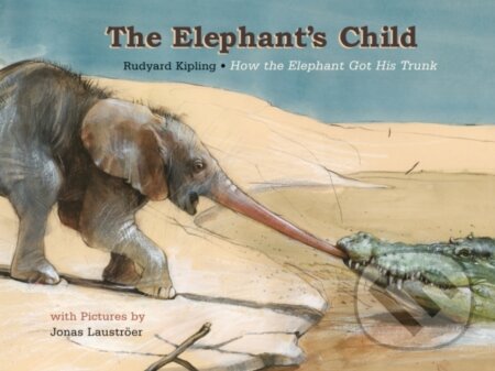 Kniha: Elephant's Child, The (Rudyard Kipling). , 2021 Kniha: Elephant's Child, The (Rudyard Kipling). , 2021
