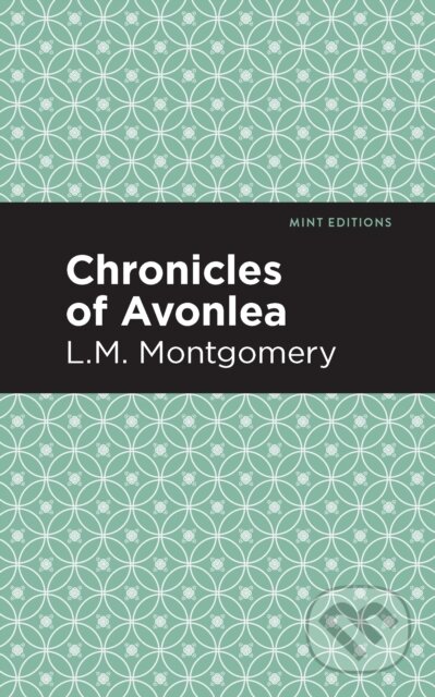 Kniha: Chronicles of Avonlea (L. M. Montgomery). , 2021 Kniha: Chronicles of Avonlea (L. M. Montgomery). , 2021