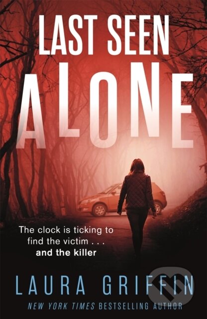 Kniha: Last Seen Alone (Laura Griffin). Headline Book, 2021 Kniha: Last Seen Alone (Laura Griffin). Headline Book, 2021