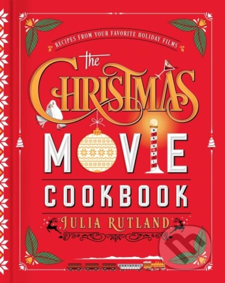 Kniha: The Christmas Movie Cookbook (Julia Rutland). Simon Element, 2022 Kniha: The Christmas Movie Cookbook (Julia Rutland). Simon Element, 2022