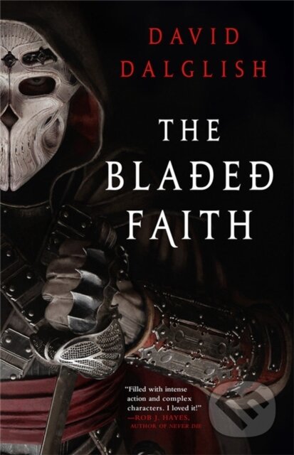 Kniha: The Bladed Faith (David Dalglish). , 2022 Kniha: The Bladed Faith (David Dalglish). , 2022