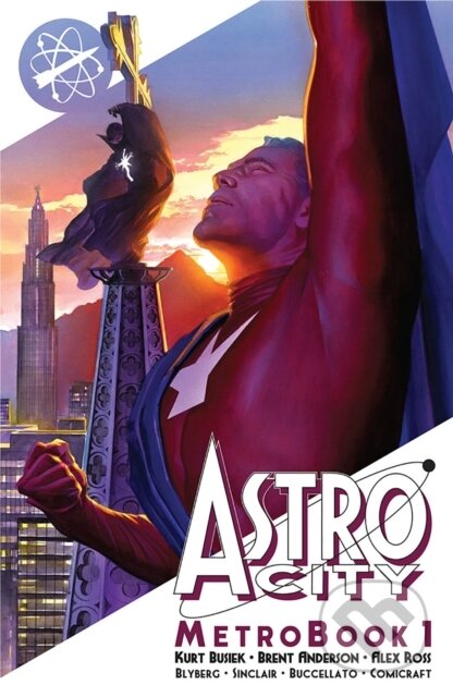 Kniha: Astro City Metrobook, Volume 1 (Kurt Busiek). Image Comics, 2022 Kniha: Astro City Metrobook, Volume 1 (Kurt Busiek). Image Comics, 2022