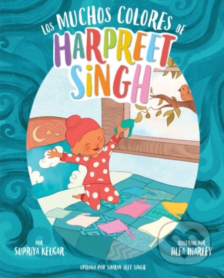 Kniha: Los muchos colores de Harpreet Singh (Spanish Edition) (Supriya Kelkar). , 2022 Kniha: Los muchos colores de Harpreet Singh (Spanish Edition) (Supriya Kelkar). , 2022