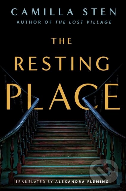 Kniha: The Resting Place (Camilla Sten). Minotaur Books, 2022 Kniha: The Resting Place (Camilla Sten). Minotaur Books, 2022