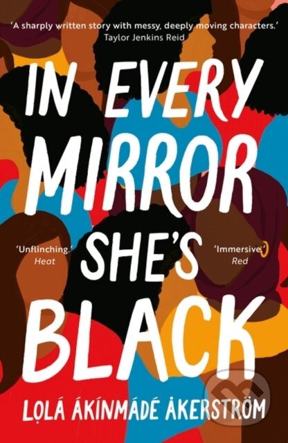 Kniha: In Every Mirror She's Black (Lola Akinmade Akerstrom). Apollo, 2022 Kniha: In Every Mirror She's Black (Lola Akinmade Akerstrom). Apollo, 2022