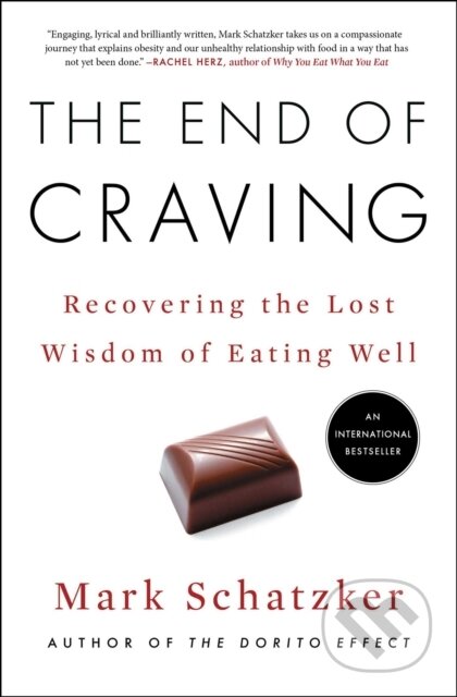 Kniha: The End of Craving (Mark Schatzker). , 2022 Kniha: The End of Craving (Mark Schatzker). , 2022