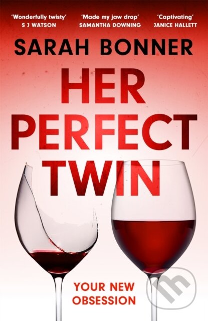Kniha: Her Perfect Twin (Sarah Bonner). Hodder Paperback, 2022 Kniha: Her Perfect Twin (Sarah Bonner). Hodder Paperback, 2022
