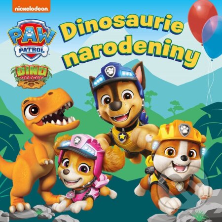 Kniha: Labková patrola: Dinosaurie narodeniny (Alicanto). Alicanto, 2025 Kniha: Labková patrola: Dinosaurie narodeniny (Alicanto). Alicanto, 2025