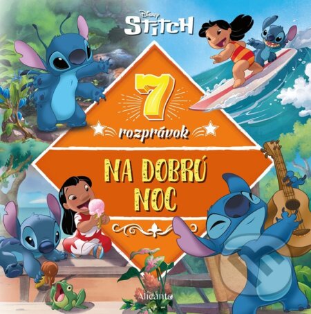Kniha: Stitch: 7 rozprávok na dobrú noc (Alicanto). Alicanto, 2025 Kniha: Stitch: 7 rozprávok na dobrú noc (Alicanto). Alicanto, 2025