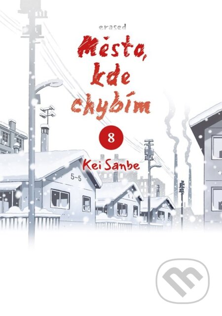 Kniha: Město, kde chybím 8 (Kei Sanbe). Alicanto, 2025 Kniha: Město, kde chybím 8 (Kei Sanbe). Alicanto, 2025