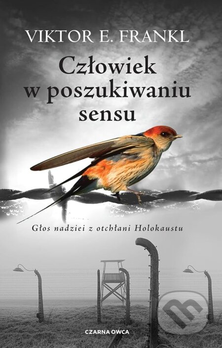 Kniha: Człowiek w poszukiwaniu sensu (Viktor E. Frankl). Czarna Owca, 2025 Kniha: Człowiek w poszukiwaniu sensu (Viktor E. Frankl). Czarna Owca, 2025